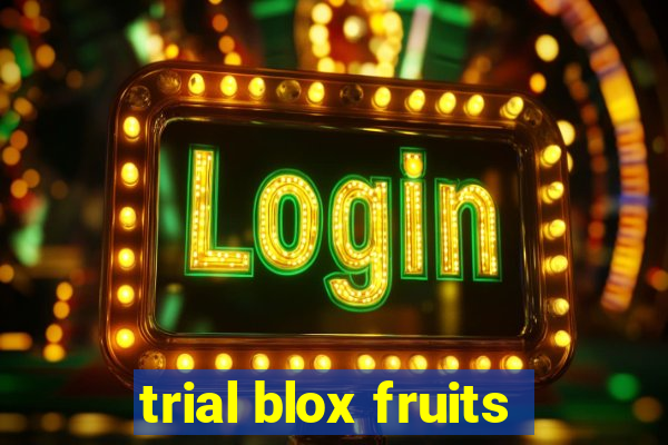 trial blox fruits